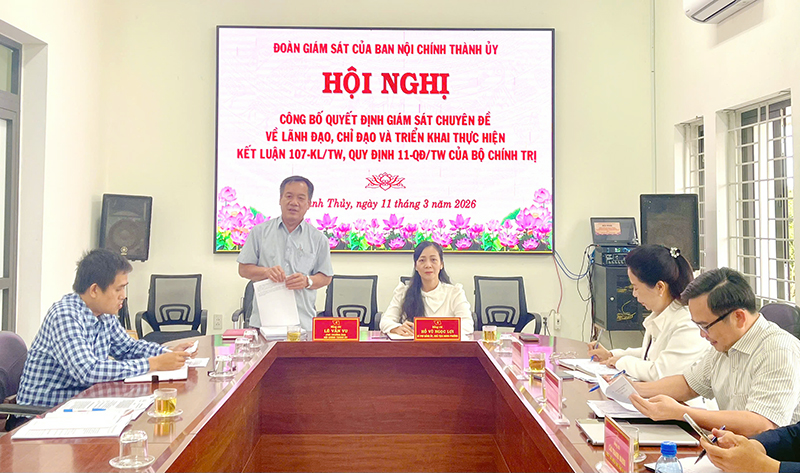 Công bố Quyết định Giám sát của Ban Nội chính Thành ủy đối với Ban Thường vụ Đảng ủy, đồng chí Bí thư và các đồng chí Phó Bí thư Đảng ủy phường Thanh Thủy   