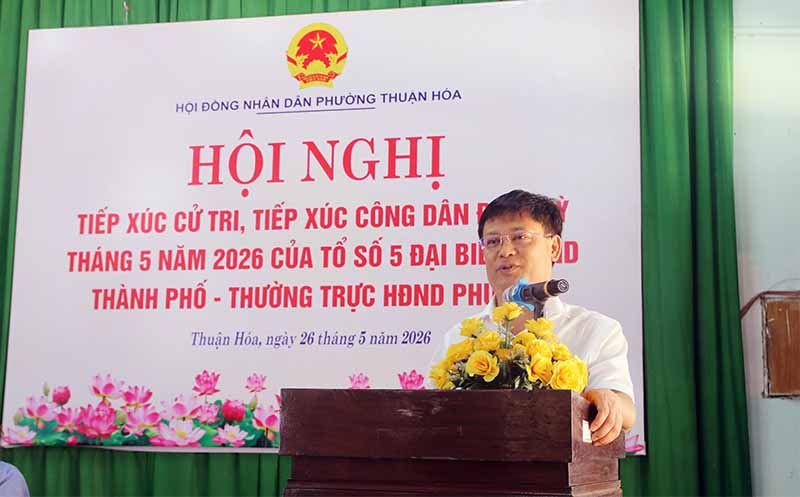 Đại biểu HĐND thành phố Huế đơn vị bầu cử số 5 tiếp xúc cử tri, tiếp xúc công dân định kỳ tại phường Thuận Hóa