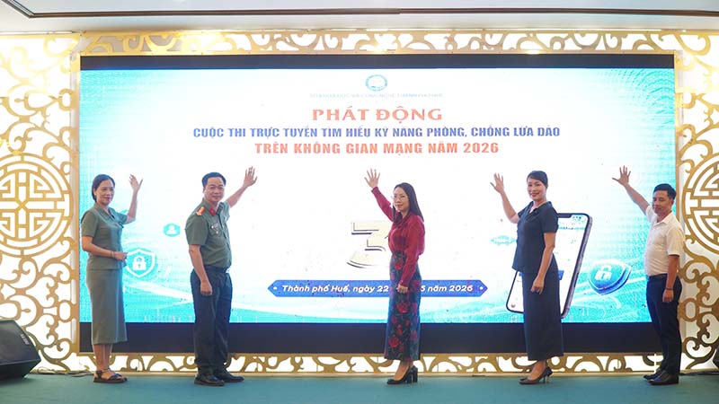 Phát động Cuộc thi trực tuyến “Tìm hiểu kỹ năng phòng, chống lừa đảo trên không gian mạng” năm 2026